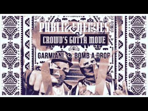 Garmiani VS Public Enemies - Bomb A Drop VS Crowd's Gotta Move (BlastDake Mashup)