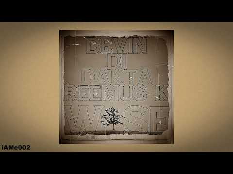 Devin Di Dakta, Reemus K - Wise (Official Audio) iAMe002