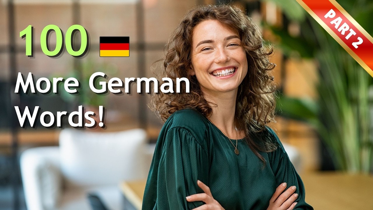 Part 2 - 100 More Essential German Words for Beginners |  Learn German | A1-A2