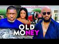 OLD MONEY Full Movie 2024 YUL Edochie Kanayo O Kanayo Nigerian Movie 2024 Latest Full Movie