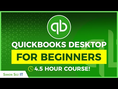 How to Use QuickBooks Desktop 2022 4 5 Hour QuickBooks Beginner Training Tutorial