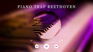 Piano Trap Beethoven by Josh Pan 1 Hour - Copyrigh