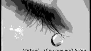 Mykael - IF no one will listen