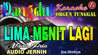 Download lagu LIMA MENIT LAGI - Ine Sinthya || Karaoke Nada Pria - Dangdut Orgen Tunggal mp3 Download lagu LIMA MENIT LAGI - Ine Sinthya || Karaoke Nada Pria - Dangdut Orgen Tunggal mp3