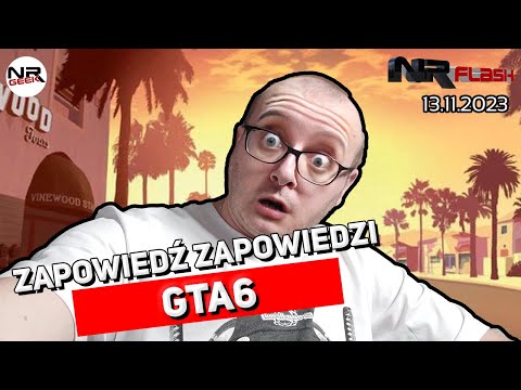 Zapowiedź zapowiedzi GTA6 - NRFlash (13.11.2023) (polskie napisy / eng sub)