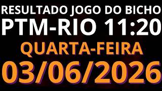 🎯 Resultado do Jogo do Bicho AO VIVO PTM RIO – 11:20 – 03/06/2026 (quarta-feira)