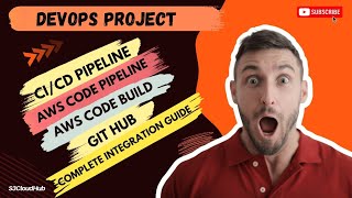 How to Integrate AWS CodePipeline with GitHub and CodeBuild: Complete Guide for CI/CD