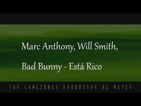 Marc Anthony, Will Smith, Bad Bunny   Está Rico  TUS CANCIONES FAVORITAS AL REVES