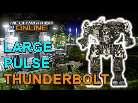 LARGE PULSE Thunderbolt - Mechwarrior Online - TTB