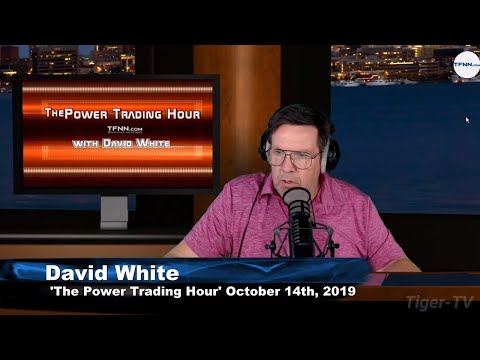 October 14th, The Power Trading Hour with David White - 2019