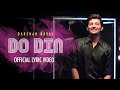 Do Din Darshan Raval Lyric Video