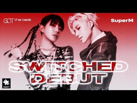 [AI COVER] What if Super M and GOT The Beat switched their debut song?