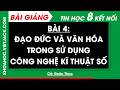 Bài 4. Đạo đức và văn hoá trong sử dụng công nghệ kỹ thuật số
