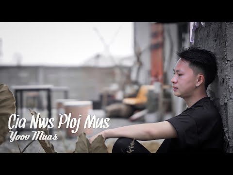 Cia Nws Ploj Mus - Yoov Muas (Official Audio)
