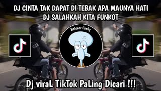 Download lagu DJ CINTA TAK DAPAT DI TEBAK APA MAUNYA HATI VIRAL TIKTOK TERBARU 2025-DJ SALAHKAH KITA FUNKOT mp3