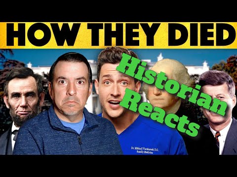 Historian Reacts - A Medical Look Into What Killed Every President