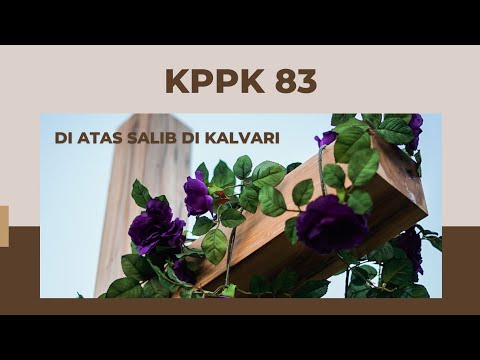 Di Atas Salib di Kalvari - KPPK 83