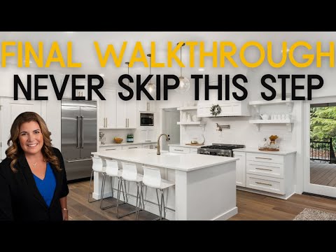 Wondering what to look for or when to schedule your final walkthrough? - new version available