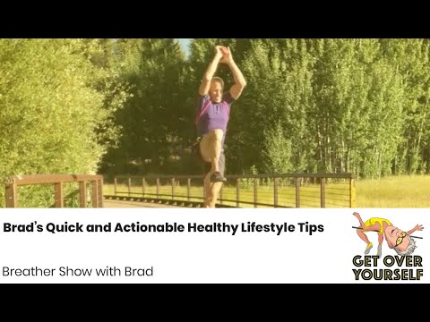 B.rad Podcast Breather - Brad’s Quick and Actionable Healthy Lifestyle Tips