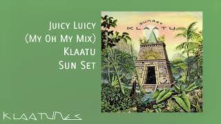 Klaatu - Juicy Luicy (My Oh My Mix) | Sun Set