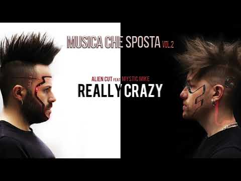 Alien Cut feat. Mystic Mike - Really crazy