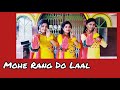 Mohe Rang Do Laal Holi Special Anamika Kundu Choreography Ft Arpita Monika