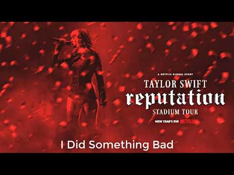 Taylor Swift - I Did Something Bad (Live at reputation Stadium Tour Netflix)