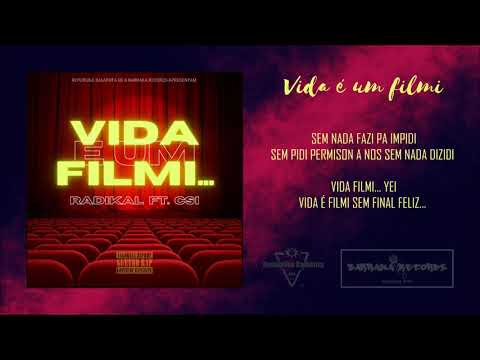 Radikal Feat. CSI - Vida é Um Filmi