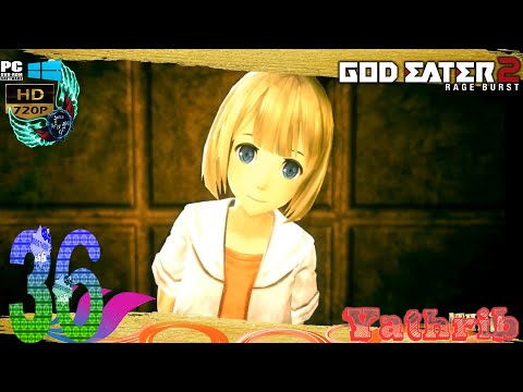 God Eater 2 Rage Burst HD Gameplay Walkthrough Part 36 English Pc
