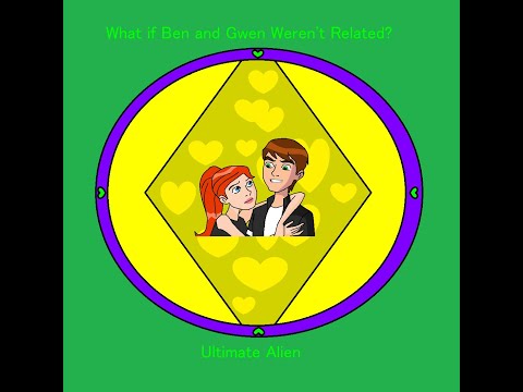What if Ben & Gwen weren't related Ultimate Alien S03E08