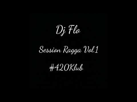 Dj Flo - Session Ragga Vol.1 #420Klub
