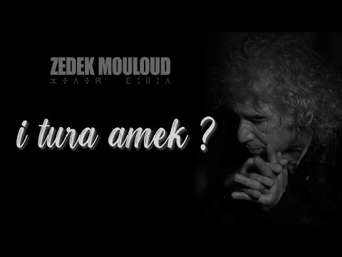 I TURA AMEK ? ⎟Nouveau Single ⎟ Zedek Mouloud