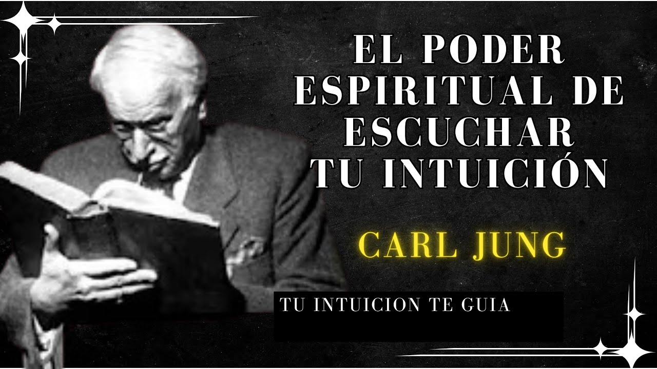 Esto Cambia Espiritualmente Cuando Sigues Tu Intuición - Carl Jung