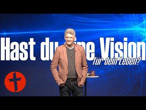 Hast du eine Vision für dein Leben? | Gert Hoinle