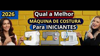(NOVO)Qual a Melhor MÁQUINA DE COSTURA para INICIANTES em 2026? Top 3 Singer e Elgin!