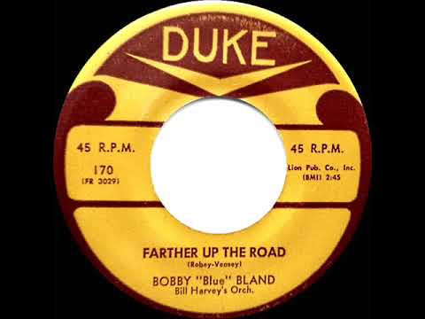 1957 HITS ARCHIVE: Farther Up The Road - Bobby “Blue” Bland (#1 R&B hit)