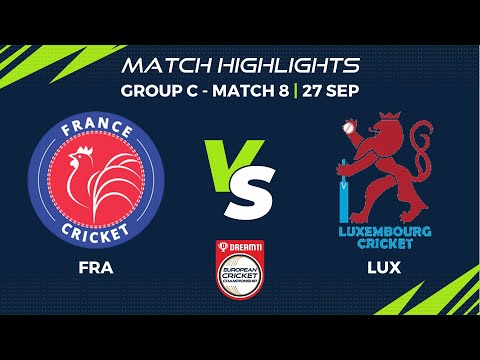 Group C, Match 8 - FRA vs LUX | Highlights | Dream11 European Cricket Championship, 2022 | ECC22.056
