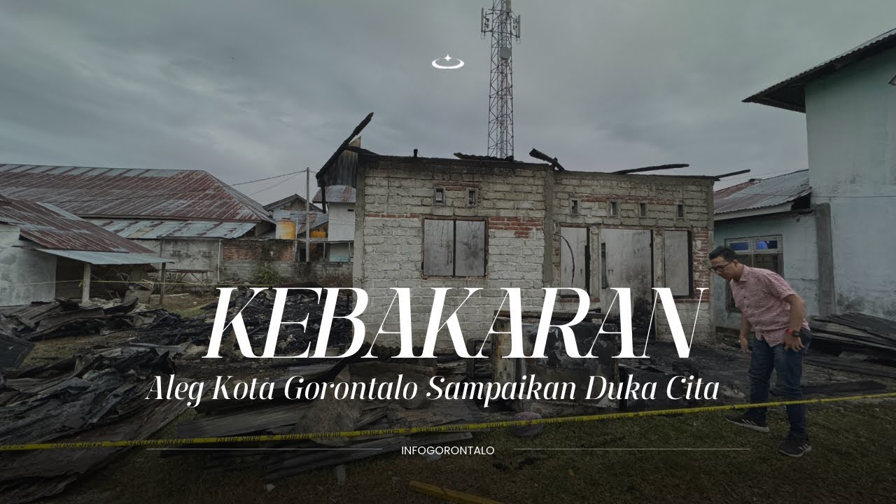 Aleg Kota Gorontalo Sampaikan Duka Cita Kepada Korban Kebakaran di Kelurahan Liluwo