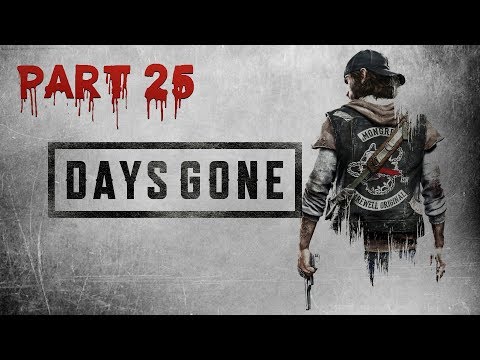 DAYS GONE Walkthrough Gameplay Part 25 - How To Get Past Road Army To Lost Lake!!!!!
