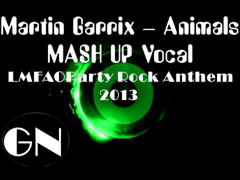 Martin Garrix VS Lmfao - Animals Party ( GN MASH UP )
