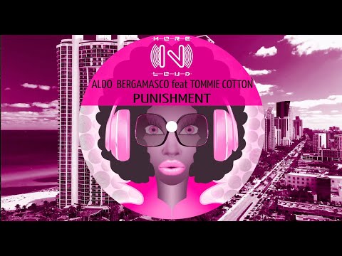 Aldo Bergamasco Feat  Tommie Cotton - Punishment (Club Mix)