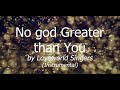 Loveworld Singers - No God Greater Than You (Instrumental) Key G