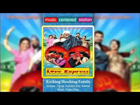 Rocking Shocking Family - Love Express - Simran Tripat, Sumitra Iyer, Kamal Khan, Ryan Dias