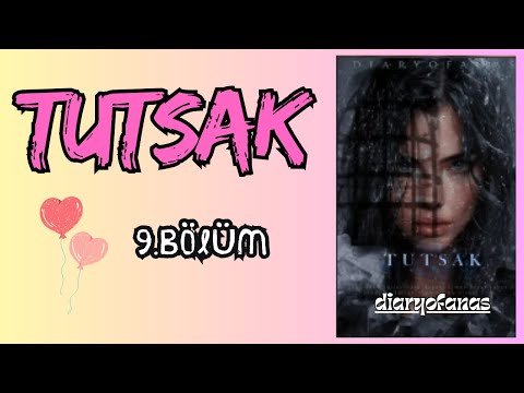 TUTSAK I 9. BÖLÜM I