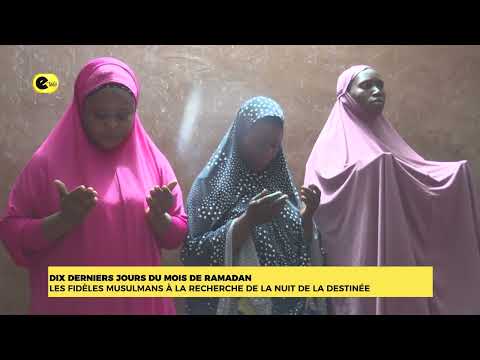 Dix dernier jours du mois de Ramadan : à la recherche de la nuit de la destinée