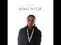 King Witje -Toto (official Song)