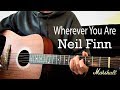 Wherever You Are - Neil Finn (acoustic)