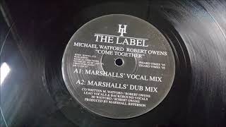 Michael Watford And Robert Owens - Come Together (D.J. Disciple Distant Planet Mix)