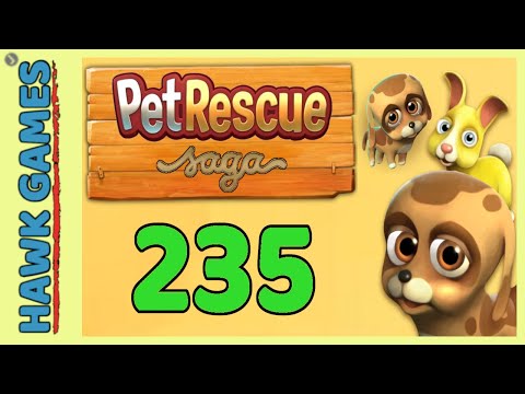 Pet Rescue Saga Level 235 - 3 Stars Walkthrough, No Boosters