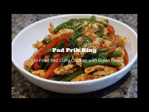 Pad Prik King - Stir Fried Red Curry Chicken with Green Beans